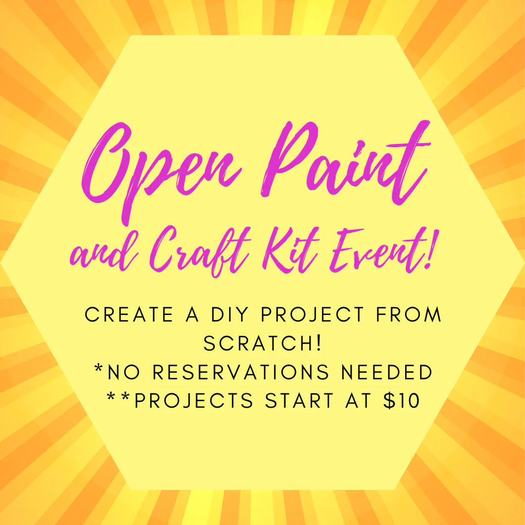 07/11/2023 Tuesday (6pm-9pm) Drop In for OPEN PAINT & CRAFTING! No Reservation needed