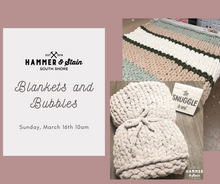 SOLD OUT 03/16/2025 Blankets and Bubbles Workshop 10am