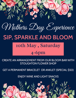 05/10/2025 Sip, Sparkle and Bloom: A Mother's Day Experience 4-6pm