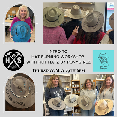 05/29/2025 Intro to Hat Burning Workshop with Hot Hatz by PonyGirlz 6pm