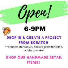 12/16/2023 Saturday OPEN PAINT -Drop In for OPEN PAINT & CRAFTING! No Reservation needed