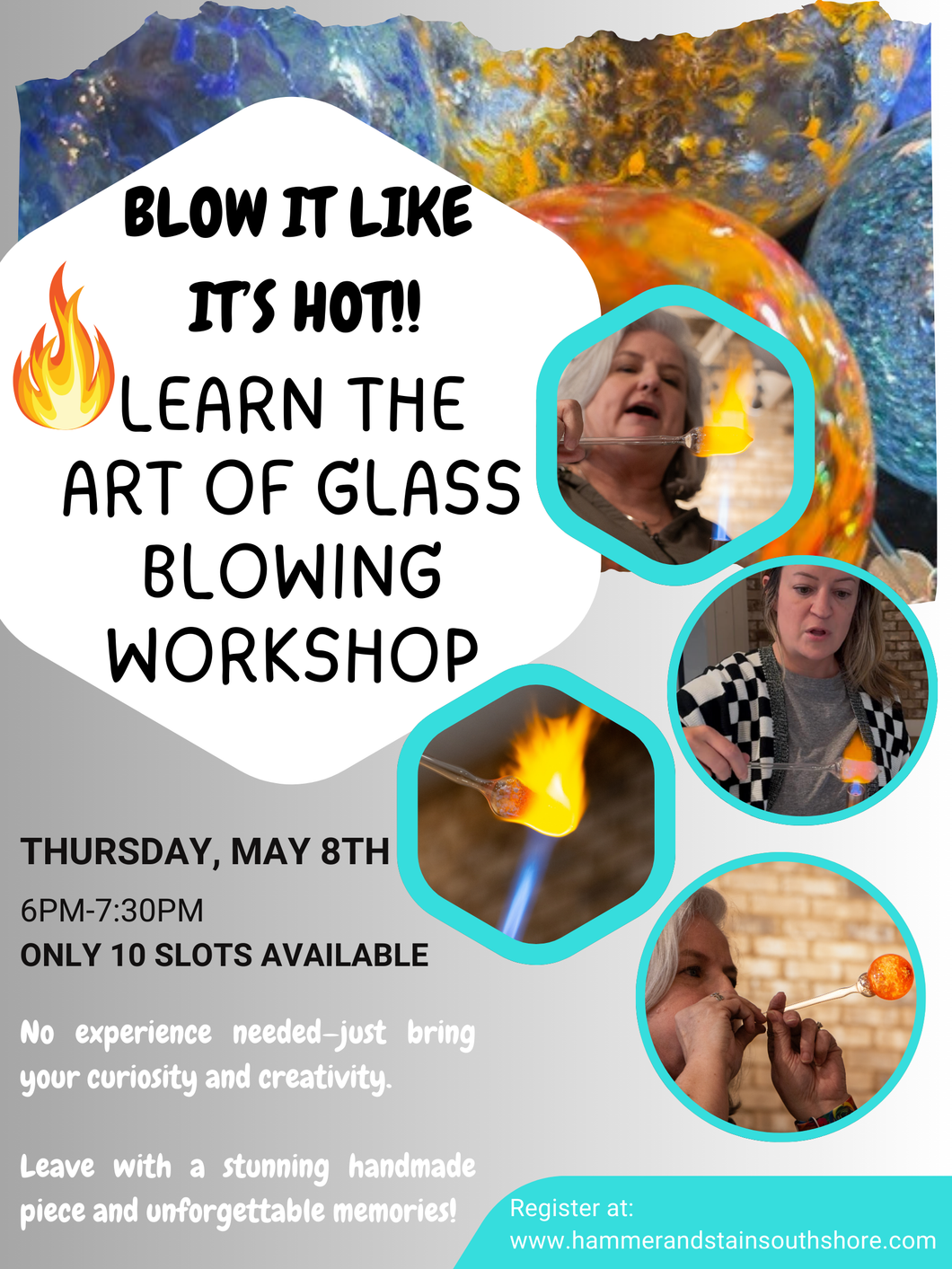 SOLD OUT 05/08/2025 Blow It Like It's Hot-Learn the Art of Glass Blowing Workshop 6pm