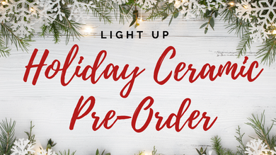 SOLD OUT 11/26/2023 LIGHT UP Holiday Ceramics Workshop 3pm PRE-ORDER registration