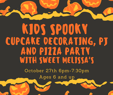 10/27/2023 Kids Halloween Themed Cupcake Decorating, PJ Party and PIZZA (Ages 6 and up) 6pm