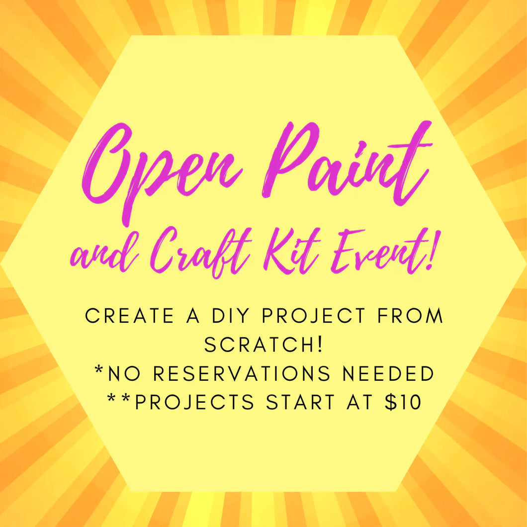 07/18/2023 Tuesday (6pm-9pm) Drop In for OPEN PAINT & CRAFTING! No Reservation needed