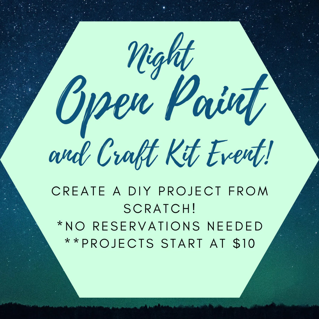 06/06/2023 Tuesday (6pm-9pm) Drop In for OPEN PAINT & CRAFTING! No Reservation needed