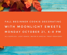 10/21/2019 Fall Beginner Cookie Decorating Class with Moonlight Sweets 6pm