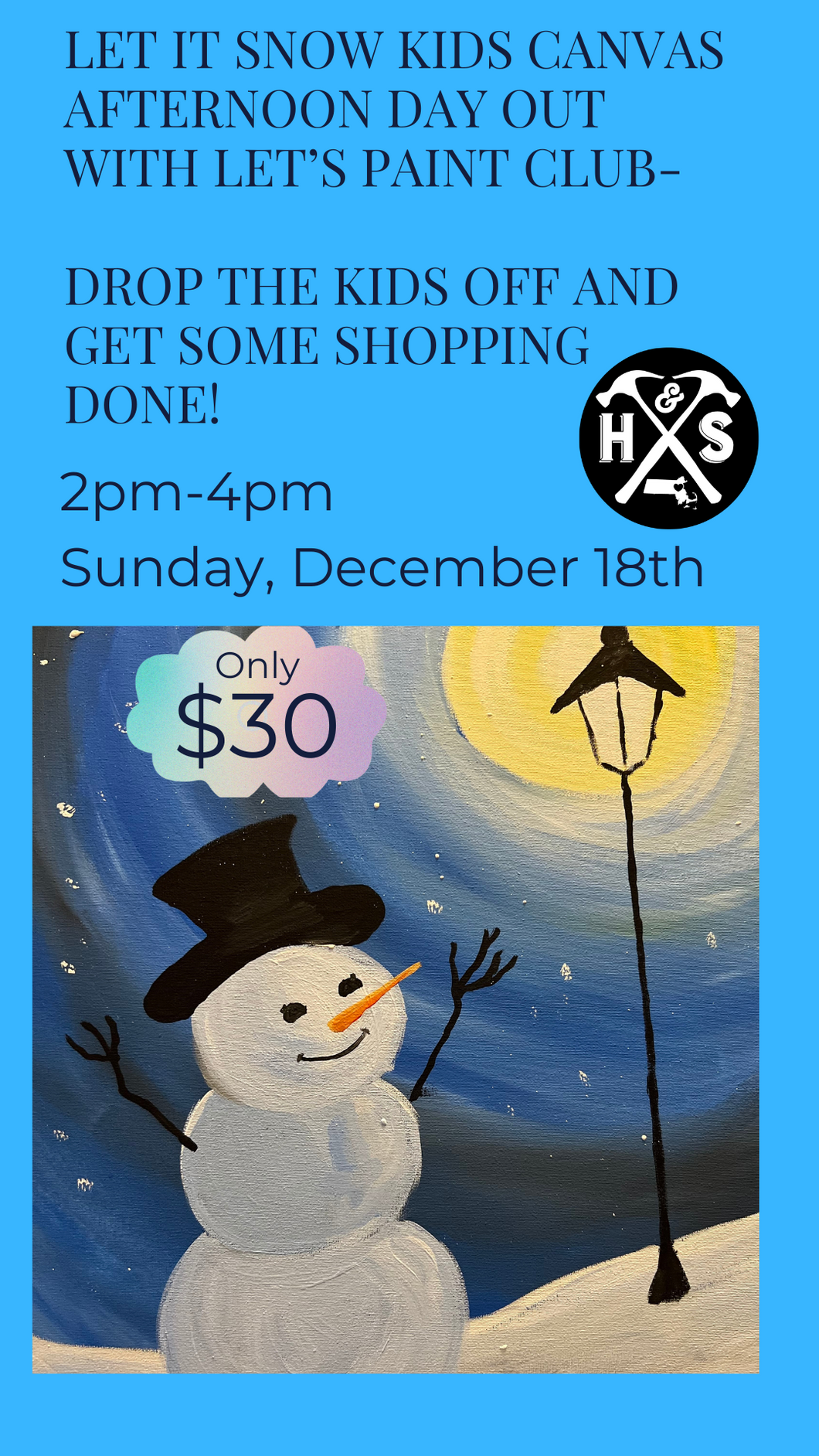 Sold Out 12/18/2022 Let it Snow Kids Canvas Afternoon Out (Kids ages 6 and up drop off event) 2pm-4pm