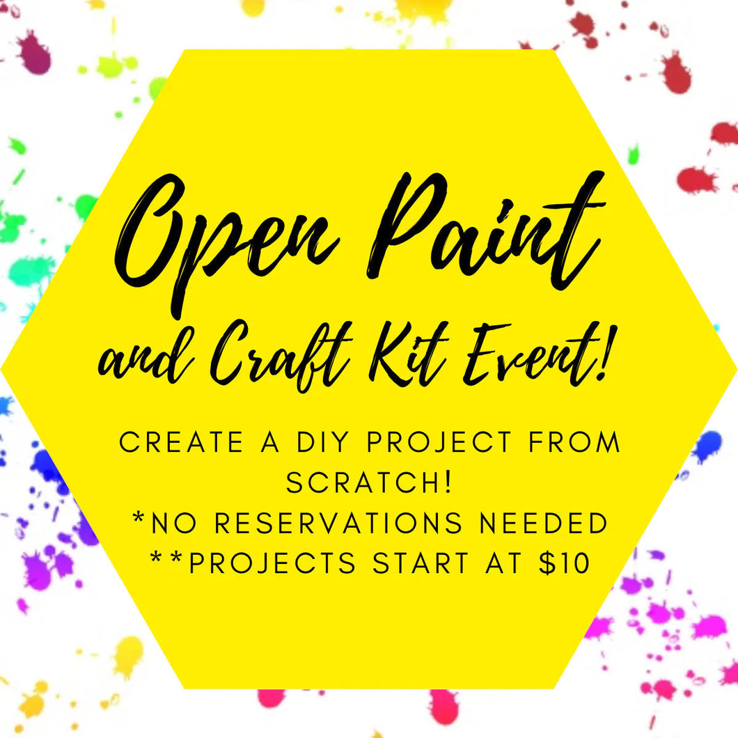 01/31/2023 Tuesday (6pm-9pm) Drop In for OPEN PAINT & CRAFTING! No Reservation needed