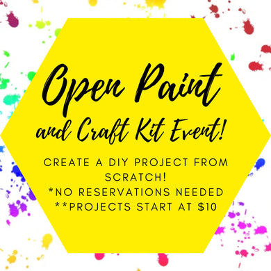 01/10/2023 Tuesday (6pm-9pm) Drop In for OPEN PAINT & CRAFTING! No Reservation needed