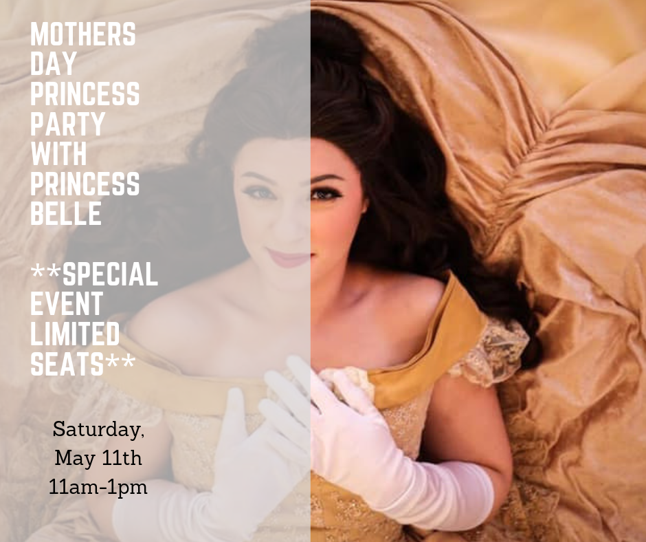 05/11/2019 Mothers Day Princess Party with Belle