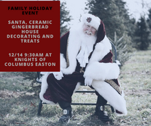 12/14/2019 Family Holiday Event (Santa Pictures, Ceramic Gingerbread Houses and Treats)