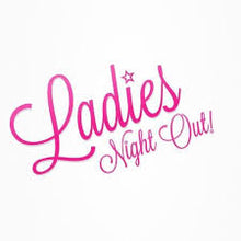 11/08/2019 Ladies Night Out (Private Party Jaime) 6:30pm