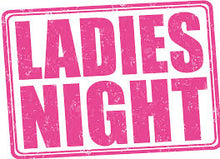 05/11/2019 Ladies Night Out (Private party for Michelle) 7pm