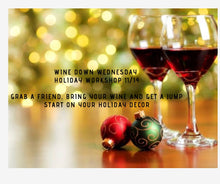 11/14/2018 (6:30pm) Wine Down Wednesday Holiday Workshop